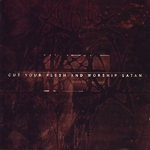 Cut Your Flesh and Worship Satan