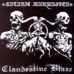 Clandestine Blaze / Satanic Warmaster