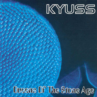 Kyuss / Queens of the Stone Age