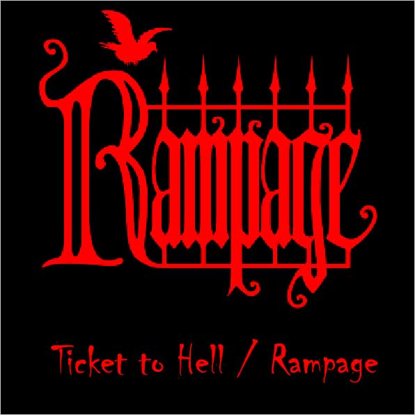 Ticket to Hell/Rampage