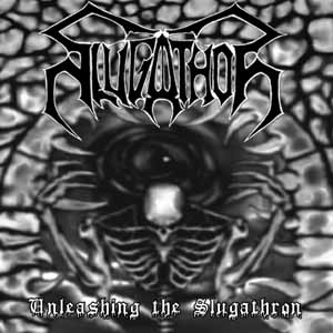 Unleashing the Slugathron