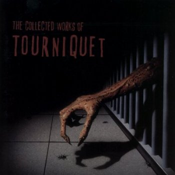 The Collected Works of Tourniquet