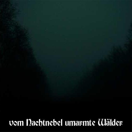 ...vom Nachtnebel umarmte Wlder