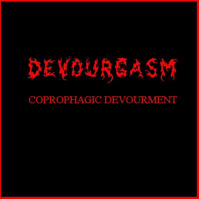 Coprophagic Devourment