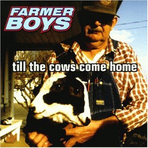 Till The Cows Come Home